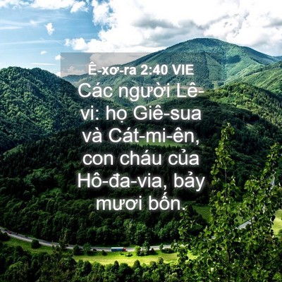 Picture 04 - Ê-xơ-ra 2:40 VIE - Các người Lê-vi: họ Giê-sua và - Bible Verse Picture