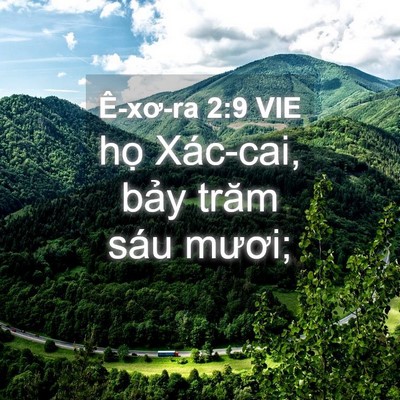 Picture 04 - Ê-xơ-ra 2:9 VIE - họ Xác-cai, bảy trăm sáu - Bible Verse Picture