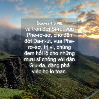 Picture 04 - Ê-xơ-ra 4:5 VIE - và trọn đời Si-ru, vua Phe-rơ-sơ, cho - Bible Verse Picture