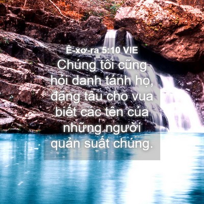 Picture 04 - Ê-xơ-ra 5:10 VIE - Chúng tôi cũng hỏi danh tánh họ, đặng - Bible Verse Picture