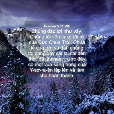 Picture 04 - Ê-xơ-ra 5:11 VIE - Chúng đáp lời như vầy: Chúng tôi vốn - Bible Verse Picture