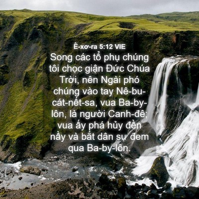 Picture 04 - Ê-xơ-ra 5:12 VIE - Song các tổ phụ chúng tôi chọc giận - Bible Verse Picture