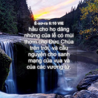 Picture 04 - Ê-xơ-ra 6:10 VIE - hầu cho họ dâng những của lễ có mùi - Bible Verse Picture