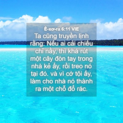 Picture 04 - Ê-xơ-ra 6:11 VIE - Ta cũng truyền lịnh rằng: Nếu ai cải - Bible Verse Picture