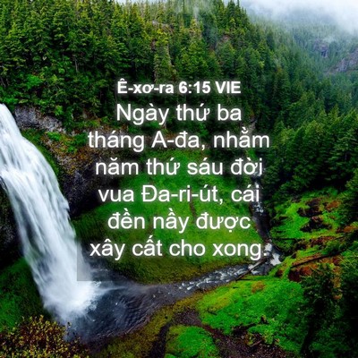Picture 04 - Ê-xơ-ra 6:15 VIE - Ngày thứ ba tháng A-đa, nhằm năm thứ - Bible Verse Picture