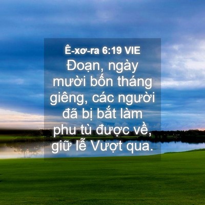 Picture 04 - Ê-xơ-ra 6:19 VIE - Đoạn, ngày mười bốn tháng giêng, các - Bible Verse Picture