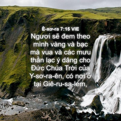 Picture 04 - Ê-xơ-ra 7:15 VIE - Ngươi sẽ đem theo mình vàng và bạc mà - Bible Verse Picture