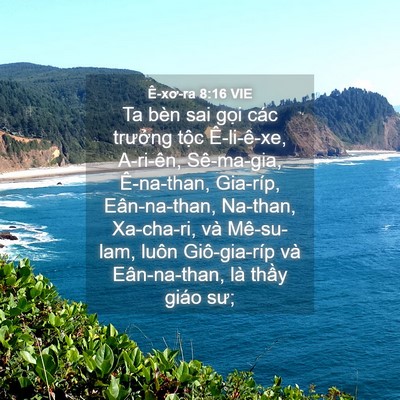 Picture 04 - Ê-xơ-ra 8:16 VIE - Ta bèn sai gọi các trưởng tộc - Bible Verse Picture