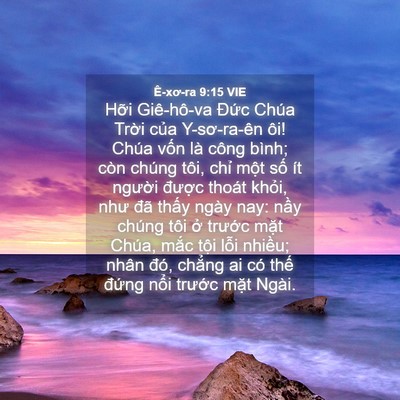 Picture 04 - Ê-xơ-ra 9:15 VIE - Hỡi Giê-hô-va Đức Chúa Trời của - Bible Verse Picture
