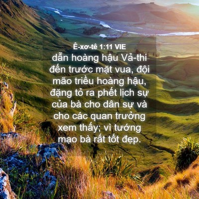 Picture 04 - Ê-xơ-tê 1:11 VIE - dẫn hoàng hậu Vả-thi đến trước mặt - Bible Verse Picture