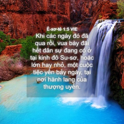 Picture 04 - Ê-xơ-tê 1:5 VIE - Khi các ngày đó đã qua rồi, vua bày - Bible Verse Picture