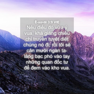 Picture 04 - Ê-xơ-tê 3:9 VIE - Nếu điều đó vừa ý vua, khá giáng - Bible Verse Picture