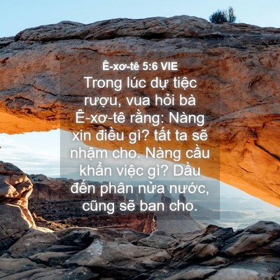 Picture 04 - Ê-xơ-tê 5:6 VIE - Trong lúc dự tiệc rượu, vua hỏi bà - Bible Verse Picture