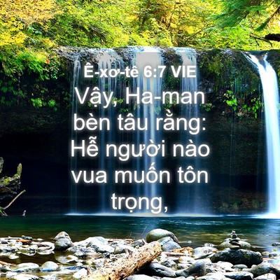 Picture 04 - Ê-xơ-tê 6:7 VIE - Vậy, Ha-man bèn tâu rằng: Hễ người - Bible Verse Picture