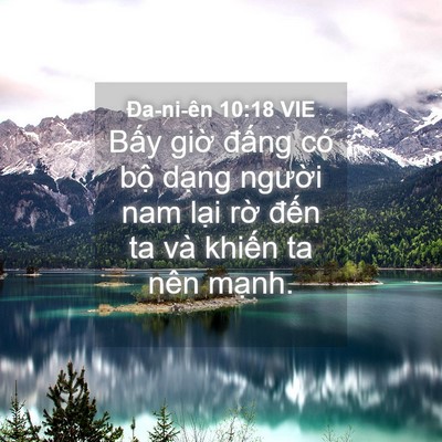 Picture 04 - Ða-ni-ên 10:18 VIE - Bấy giờ đấng có bộ dạng người nam - Bible Verse Picture