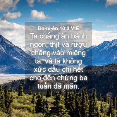 Picture 04 - Ða-ni-ên 10:3 VIE - Ta chẳng ăn bánh ngon, thịt và rượu - Bible Verse Picture