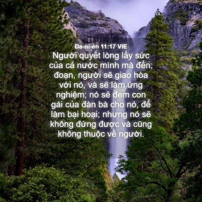 Picture 04 - Ða-ni-ên 11:17 VIE - Người quyết lòng lấy sức của cả - Bible Verse Picture