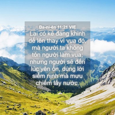 Picture 04 - Ða-ni-ên 11:21 VIE - Lại có kẻ đáng khinh dể lên thay vì - Bible Verse Picture