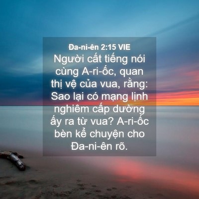 Picture 04 - Ða-ni-ên 2:15 VIE - Người cất tiếng nói cùng A-ri-ốc, quan - Bible Verse Picture