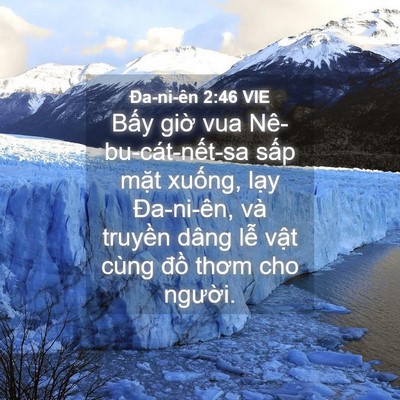 Picture 04 - Ða-ni-ên 2:46 VIE - Bấy giờ vua Nê-bu-cát-nết-sa sấp mặt - Bible Verse Picture