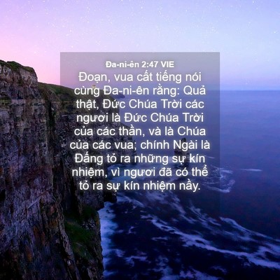 Picture 04 - Ða-ni-ên 2:47 VIE - Đoạn, vua cất tiếng nói cùng Đa-ni-ên - Bible Verse Picture