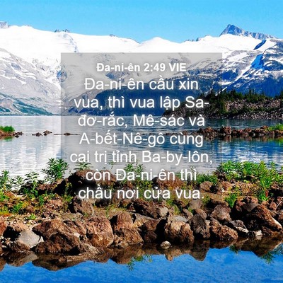 Picture 04 - Ða-ni-ên 2:49 VIE - Đa-ni-ên cầu xin vua, thì vua lập - Bible Verse Picture