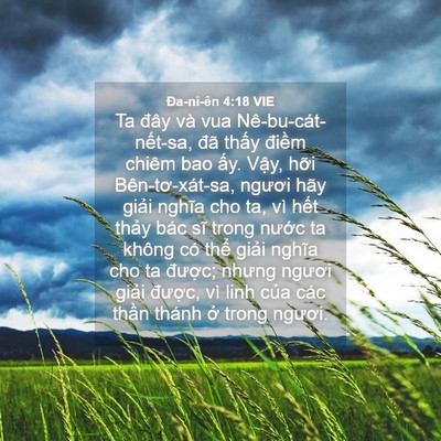 Picture 04 - Ða-ni-ên 4:18 VIE - Ta đây và vua Nê-bu-cát-nết-sa, đã - Bible Verse Picture
