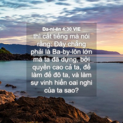 Picture 04 - Ða-ni-ên 4:30 VIE - thì cất tiếng mà nói rằng: Đây chẳng - Bible Verse Picture