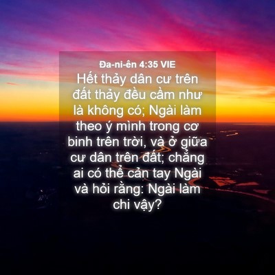 Picture 04 - Ða-ni-ên 4:35 VIE - Hết thảy dân cư trên đất thảy đều - Bible Verse Picture