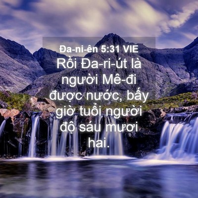 Picture 04 - Ða-ni-ên 5:31 VIE - Rồi Đa-ri-út là người Mê-đi được - Bible Verse Picture
