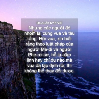 Picture 04 - Ða-ni-ên 6:15 VIE - Nhưng các người đó nhóm lại cùng vua - Bible Verse Picture