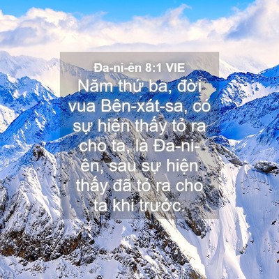 Picture 04 - Ða-ni-ên 8:1 VIE - Năm thứ ba, đời vua Bên-xát-sa, có sự - Bible Verse Picture