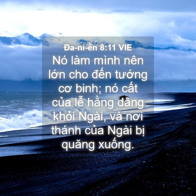 Picture 04 - Ða-ni-ên 8:11 VIE - Nó làm mình nên lớn cho đến tướng cơ - Bible Verse Picture