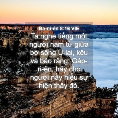 Picture 04 - Ða-ni-ên 8:16 VIE - Ta nghe tiếng một người nam từ giữa - Bible Verse Picture