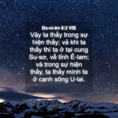 Picture 04 - Ða-ni-ên 8:2 VIE - Vậy ta thấy trong sự hiện thấy; vả - Bible Verse Picture