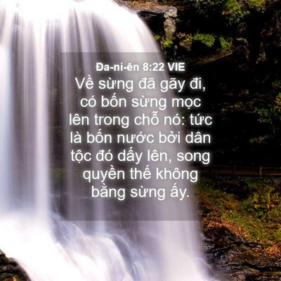 Picture 04 - Ða-ni-ên 8:22 VIE - Về sừng đã gãy đi, có bốn sừng mọc - Bible Verse Picture