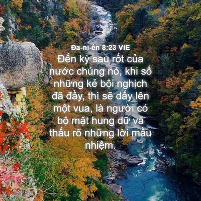 Picture 04 - Ða-ni-ên 8:23 VIE - Đến kỳ sau rốt của nước chúng nó, - Bible Verse Picture