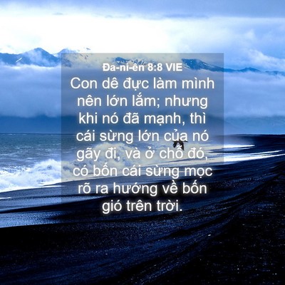 Picture 04 - Ða-ni-ên 8:8 VIE - Con dê đực làm mình nên lớn lắm; - Bible Verse Picture