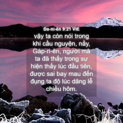 Picture 04 - Ða-ni-ên 9:21 VIE - vậy ta còn nói trong khi cầu nguyện, - Bible Verse Picture
