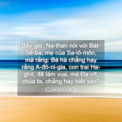 Picture 05 - 1 Các Vua 1:11 VIE - Bấy giờ, Na-than nói với Bát-Sê-ba, mẹ - Bible Verse Picture