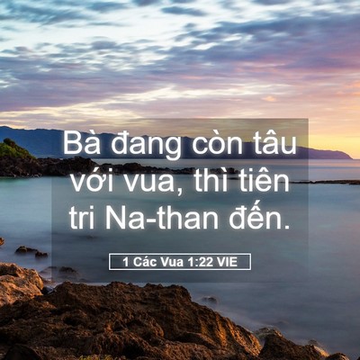 Picture 05 - 1 Các Vua 1:22 VIE - Bà đang còn tâu với vua, thì tiên tri - Bible Verse Picture