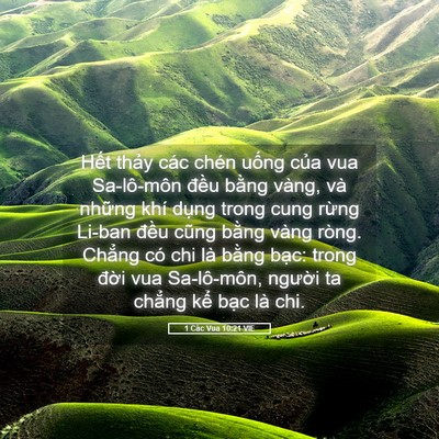 Picture 05 - 1 Các Vua 10:21 VIE - Hết thảy các chén uống của vua - Bible Verse Picture