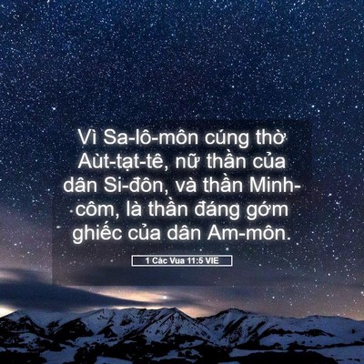 Picture 05 - 1 Các Vua 11:5 VIE - Vì Sa-lô-môn cúng thờ Aùt-tạt-tê, nữ - Bible Verse Picture