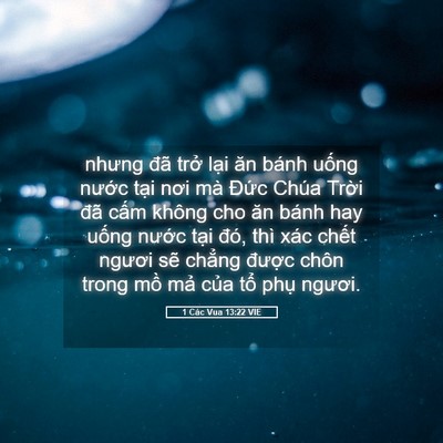 Picture 05 - 1 Các Vua 13:22 VIE - nhưng đã trở lại ăn bánh uống nước - Bible Verse Picture
