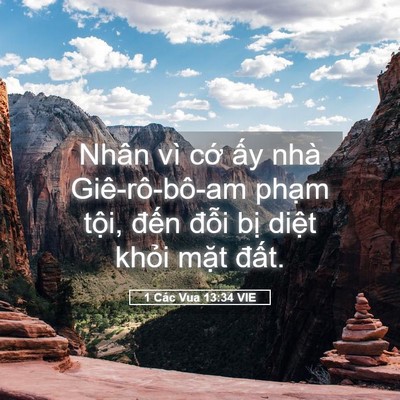 Picture 05 - 1 Các Vua 13:34 VIE - Nhân vì cớ ấy nhà Giê-rô-bô-am phạm - Bible Verse Picture