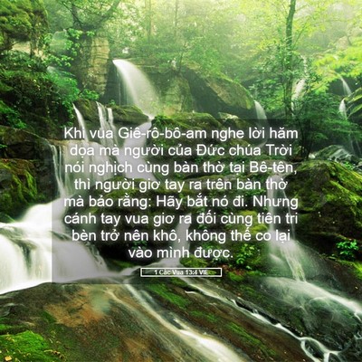 Picture 05 - 1 Các Vua 13:4 VIE - Khi vua Giê-rô-bô-am nghe lời hăm dọa mà - Bible Verse Picture
