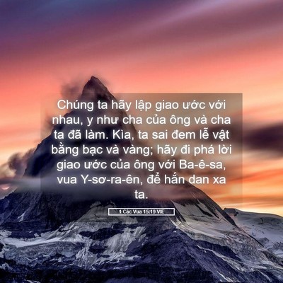 Picture 05 - 1 Các Vua 15:19 VIE - Chúng ta hãy lập giao ước với nhau, y - Bible Verse Picture