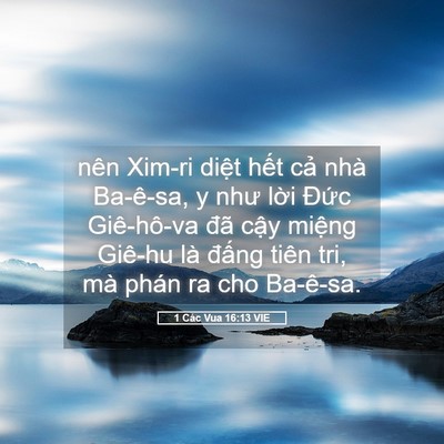 Picture 05 - 1 Các Vua 16:13 VIE - nên Xim-ri diệt hết cả nhà Ba-ê-sa, y - Bible Verse Picture