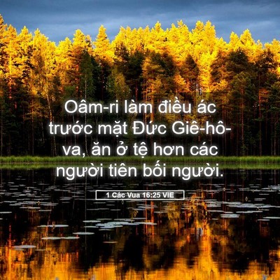 Picture 05 - 1 Các Vua 16:25 VIE - Oâm-ri làm điều ác trước mặt Đức - Bible Verse Picture