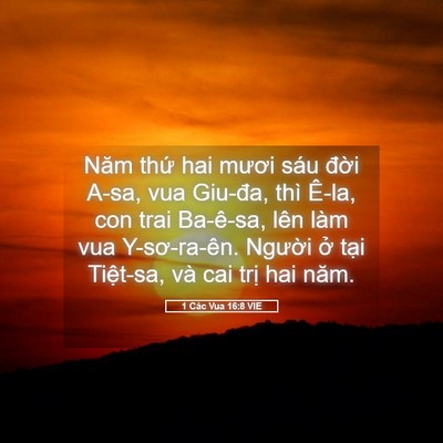 Picture 05 - 1 Các Vua 16:8 VIE - Năm thứ hai mươi sáu đời A-sa, vua - Bible Verse Picture